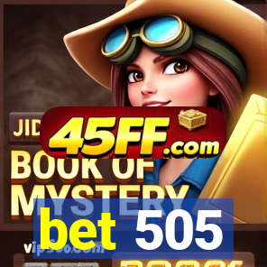 bet 505